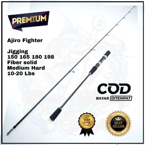 Jual Joran Pancing Jigging Laut Ajiro Fighter Fiber Solid 150 165 180