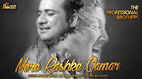 Mere Rashke Qamar Best Version The Professional Brothers Ft Nusrat And Rahat Fateh Ali Khan