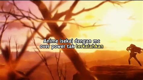 Rekomendasi Anime Dengan Mc Overpower Video Dailymotion