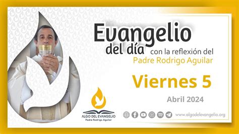 Evangelio De Hoy L De Abril De L Viernes De La Octava De Pascua