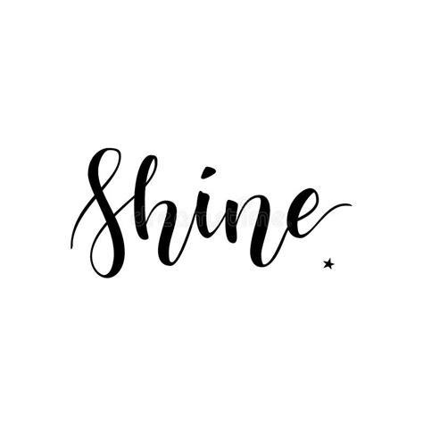 Shine Inspirational Quote Phrase Modern Calligraphy Lettering With