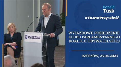 Donald Tusk Wyst Pienie Podczas Wyjazdowe Posiedzenie Klubu