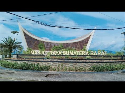 Kemegahan Dan Keunikan Masjid Raya Sumatera BaratDibangun Tanpa Kubah