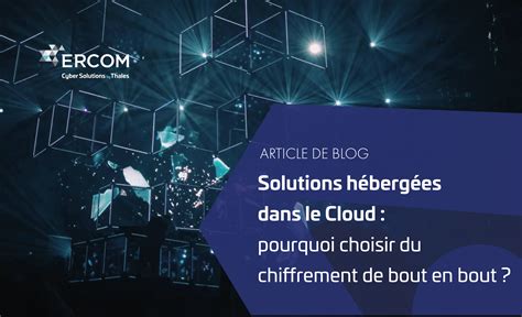 Solutions H Berg Es Dans Le Cloud Pourquoi Choisir Du Chiffrement De