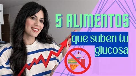 Alimentos Que Suben Tu Glucosa Cuidado Fresamaranto Cristina