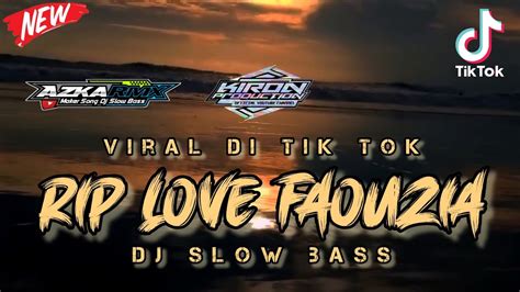 Dj Rip Love Faouzia Viral Tik Tok Youtube