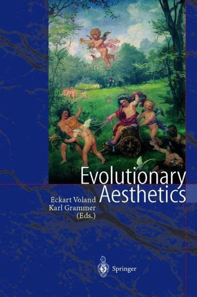 Evolutionary Aesthetics Von Eckart Voland Karl Grammer Eds Fachbuch Buecherde