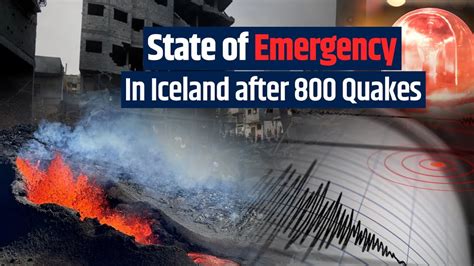 Iceland Announces State Of Emergency Following 800 Earthquakes Within