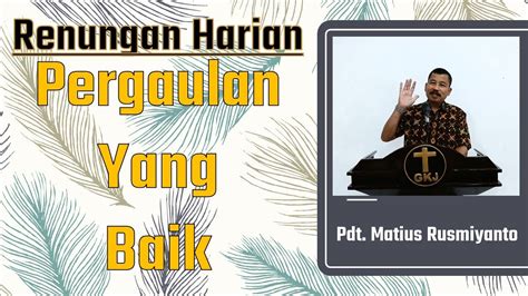 Renungan Harian 24 Januari 2021 Tema Pergaulan Yang Baik YouTube