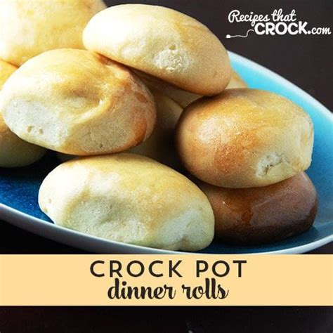 Crock Pot Dinner Rolls Recipes That Crock