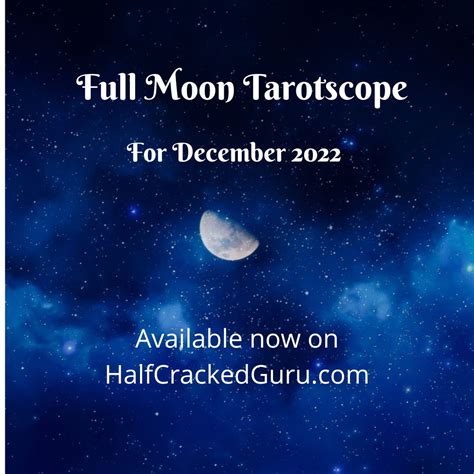 Full Moon Tarotscope December Half Cracked Guru