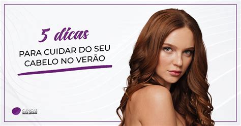 5 dicas para cuidar do seu cabelo no verão Clínicas Nuno Mendes