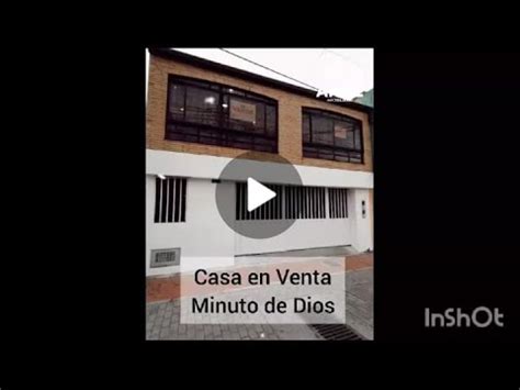 Casa En Venta En El Barrio Minuto De Dios Youtube