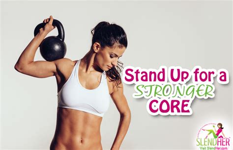 Stand Up For A Stronger Core SlendHer