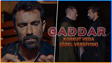 Gaddar Dizi Müzikleri Korkut Veda Özel Versiyon YouTube