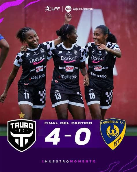 LFF On Twitter GOLEADA Y A SEMIS TauroFC 4 0 FCChorrillo