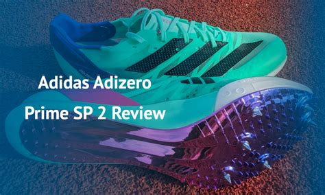 Adidas Adizero Prime SP 2 Review Should You Buy Them