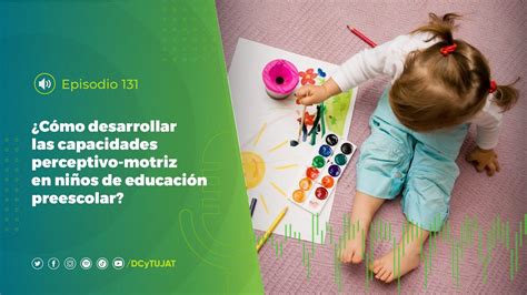 Cómo desarrollar las capacidades perceptivo motriz en niños de