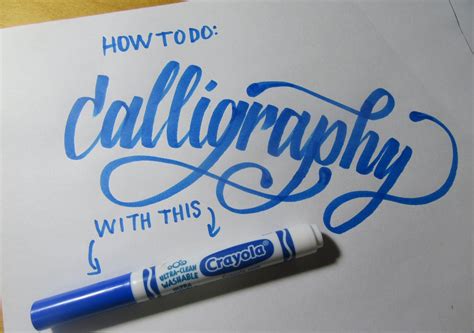 How To Do Modern Brush Calligraphy With A Crayola Marker Tutorial