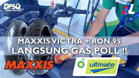 Review Ban Maxxis Victra Untuk PCX Isi Bensin Di BP Ron 95 Ultimate