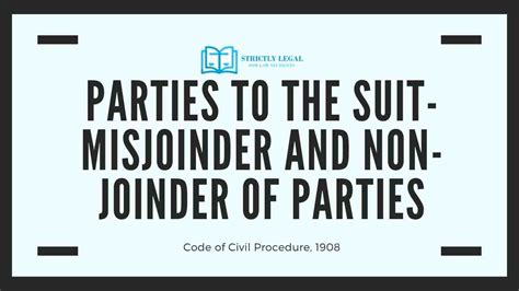 Parties To The Suit Misjoinder And Non Joinder Of Parties Strictlylegal