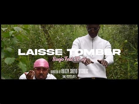 Suejo X D Stj Laisse Tomber Official Video Youtube