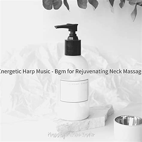 Play Energetic Harp Music Bgm For Rejuvenating Neck Massage By