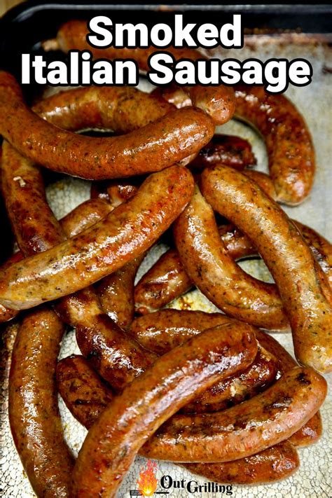 Smoked Italian Sausage Sweet Or Spicy Out Grilling In 2024 Sausage Making Recipes Italian