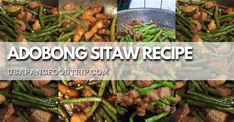 From Garden To Table How To Cook Perfect Adobong Sitaw