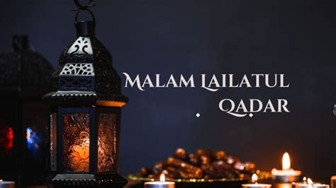 Keutamaan Malam Lailatul Qadar Yang Wajib Orang Muslim Ketahui