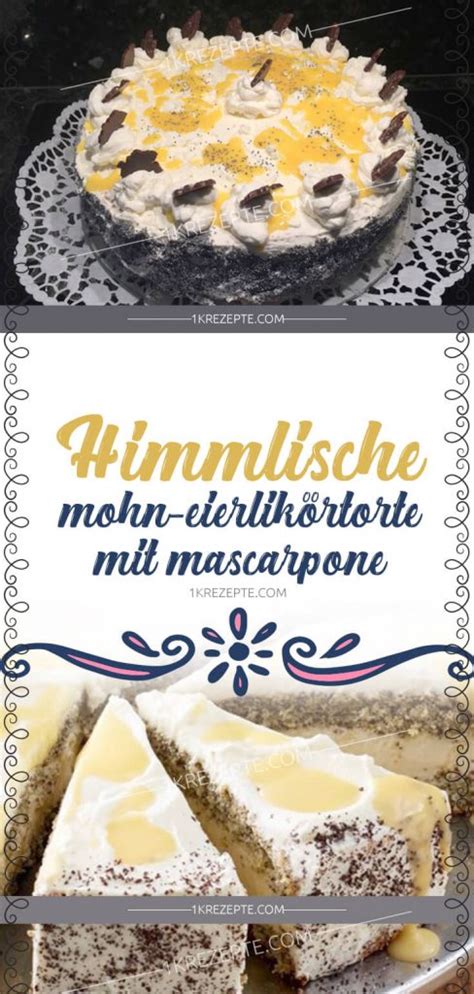 Himmlische Mohn Eierlik Rtorte Mit Mascarpone Einfache Rezepte