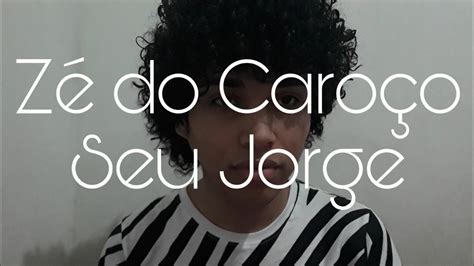 Z Do Caro O Gabriel Ferreira Cover Seu Jorge Youtube