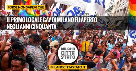 Il Primo Locale Gay Di Milano Fu Aperto Negli Anni Cinquanta Milano