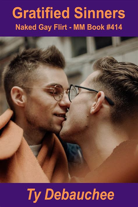 Amazon Gratified Sinners Naked Gay Flirt Mm Book Ebook Debauchee Ty Kindle Store