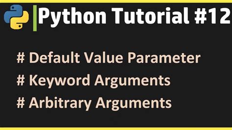 Python Tutorial 12 Learn Python Online Parameters Keyword Arbitrary Arguments Youtube