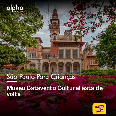 Alpha FM on Twitter São Paulo Para Crianças Museu Catavento Cultural