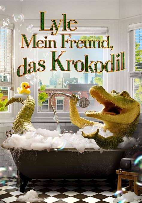 Lyle Mein Freund Das Krokodil Stream Online Anschauen