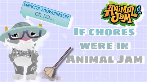 If Chores Were In Animal Jam Animal Jam Play Wild Skit Youtube