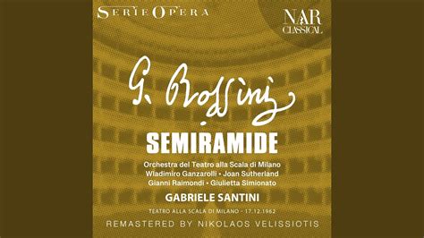 Semiramide Igr Act Iii Giorno D Orrore E Di Contento