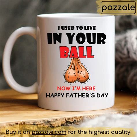 Father S Day Coffee Mug We Used To Live In Your Balls Now I M Here