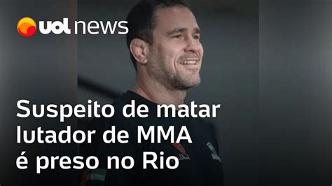 Lutador de MMA morto Suspeito de matar Diego Braga é preso no RJ YouTube