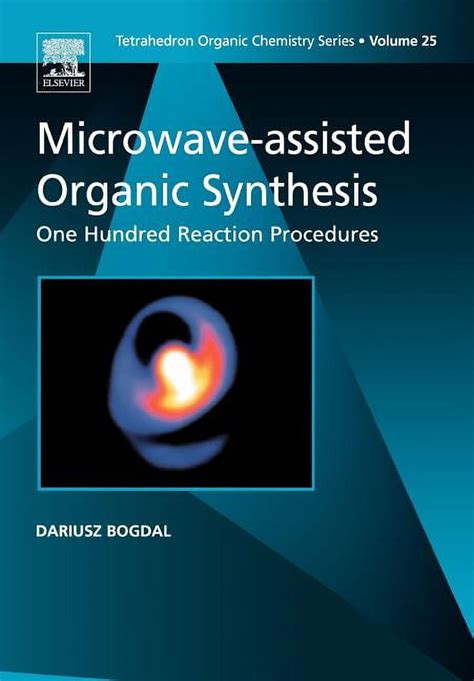 Tetrahedron Organic Chemistry Microwave Assisted Organic Synthesis 25