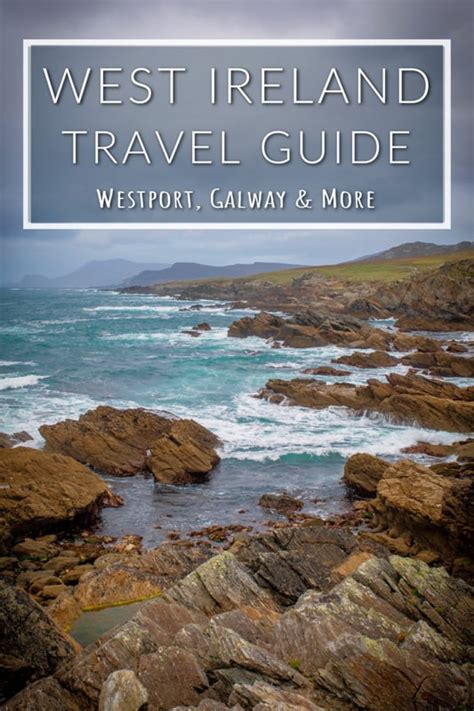 West Ireland Travel Guide: Exploring Ireland’s Western Coast