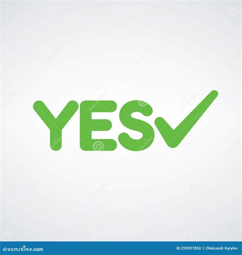 Word Yes With Checkmark Right Vector Icon Green Yes Vector Symbol