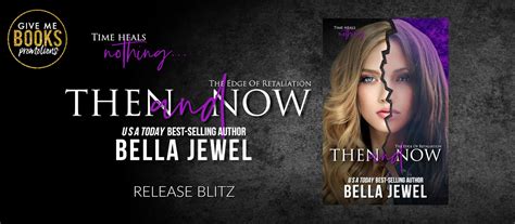 Give Me Books Release Blitz Then And Now By Bella Jewel