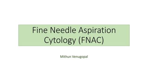 Fine Needle Aspiration Cytology Pathology Cytology Ppt