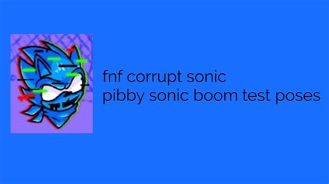 Fnf Corrupt Sonic Pibby Sonic Boom Test Poses Youtube