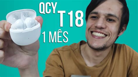 QCY T18 depois de 1 Mês de uso Fone é BOM Funciona BEM vale a pena