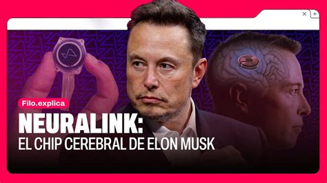 Neuralink El Chip Cerebral De Elon Musk Filo Explica YouTube