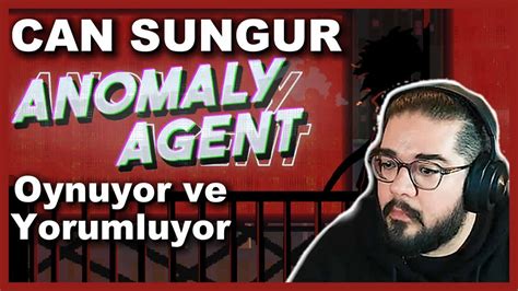 Can Sungur Anomaly Agent Oynuyor Ve Yorumluyor Youtube